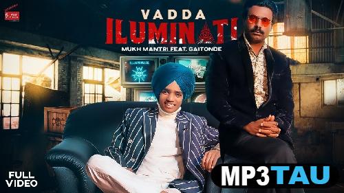 Vadda-Illuminati Mukh Mantri mp3 song lyrics